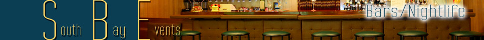 Bars Clubs and Nightlife in the South Bay of Hermosa Beach, Manhattan Beach, Redondo Beach